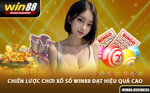 Chiến Lược Chơi Xổ Số Win88 Đạt Hiệu Quả Cao