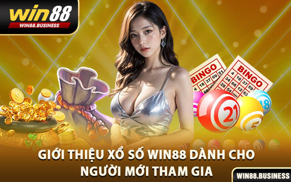 Giới Thiệu Xổ Số Win88 Dành Cho Người Mới Tham Gia